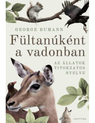 Fültanúként a vadonban - Az állatok titokzatos nyelve