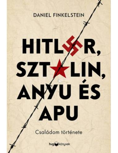 Hitler, Sztálin, Anyu és Apu - Családom története