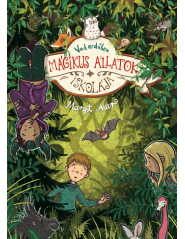 Mágikus állatok iskolája 11. - Vad erdőben