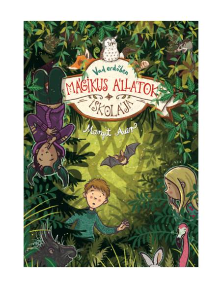 Mágikus állatok iskolája 11. - Vad erdőben