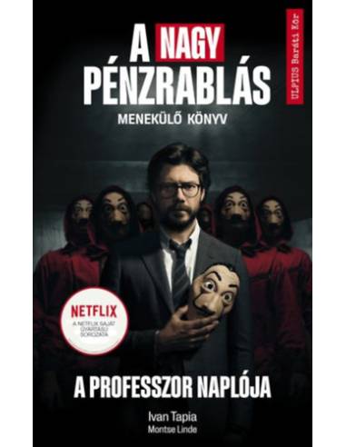 A nagy pénzrablás - A professzor naplója - Menekülő könyv