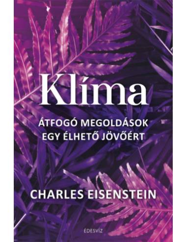 Klíma - Átfogó megoldások egy élhető jövőért