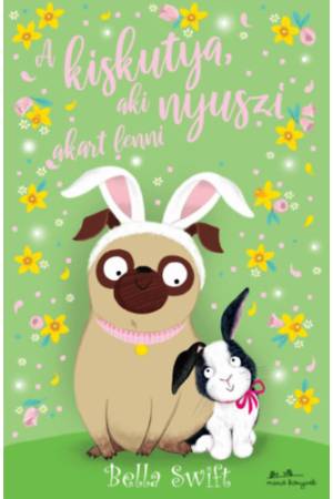 A kiskutya, aki nyuszi akart lenni