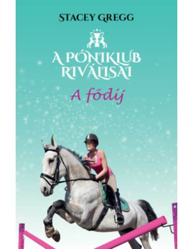 A fődíj - A póniklub riválisai 4.