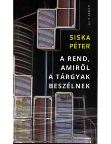 A rend, amiről a tárgyak beszélnek