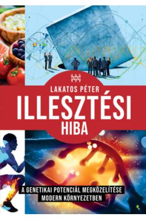 Illesztési hiba - A genetikai potenciál megközelítése modern környezetben