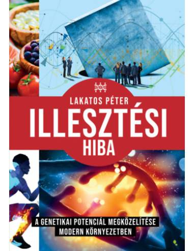 Illesztési hiba - A genetikai potenciál megközelítése modern környezetben