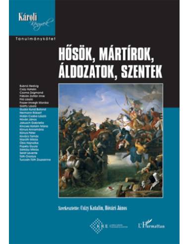 Hősök, mártírok, áldozatok, szentek