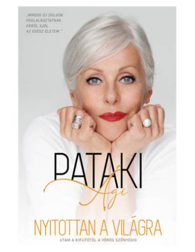 Nyitottan a világra - Utam a kifutótól a vörös szőnyegig
