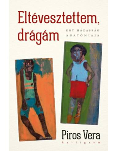 Eltévesztettem, drágám - Egy házasság anatómiája