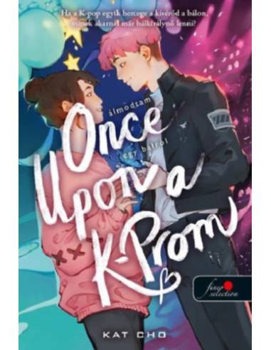 Once Upon a K-Prom - Álmodtam egy bálról