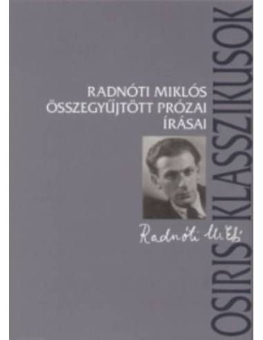 Radnóti Miklós összegyűjtött prózai írásai