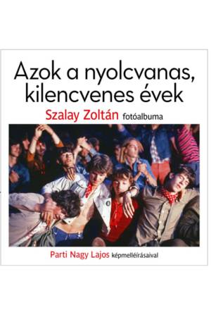 Azok a nyolcvanas, kilencvenes évek