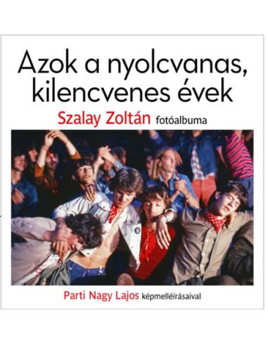 Azok a nyolcvanas, kilencvenes évek