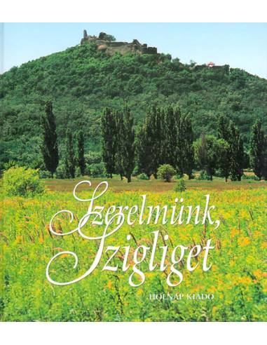 Szerelmünk, Szigliget