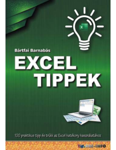 Excel tippek - 100 praktikus tipp és trükk az Excel hatékony használatához