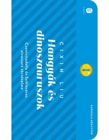 Hangyák és dinoszauruszok - Csontcitadella és Sziklaváros elveszett történelme