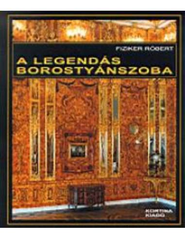 A legendás borostyánszoba