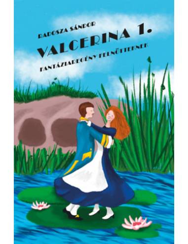 Valcerina 1. - Fantáziaregény felnőtteknek