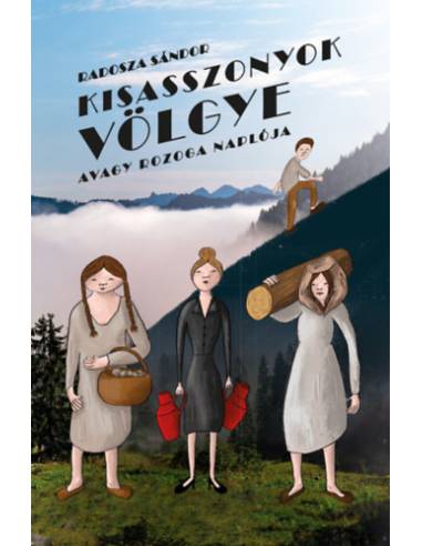 Kisasszonyok völgye - avagy Rozoga naplója