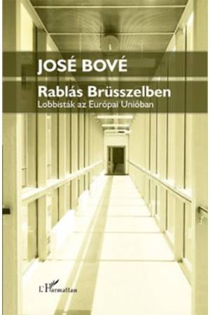 Rablás Brüsszelben - José Bové