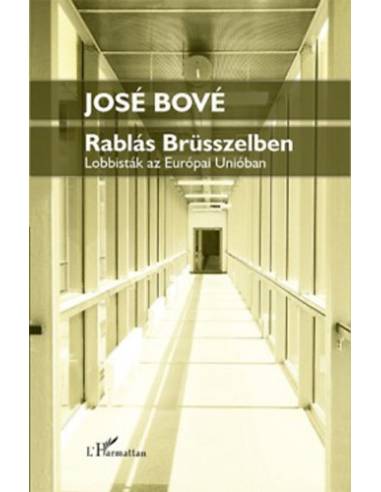 Rablás Brüsszelben - José Bové