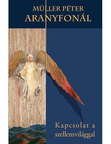 Aranyfonál - Kapcsolat a szellemvilággal