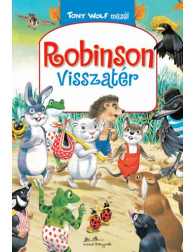 Robinson visszatér - Tony Wolf mesél 1.