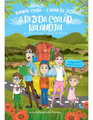 A Rezeda család kalandjai a Balaton-felvidéken