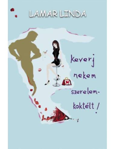 Keverj nekem szerelemkoktélt!