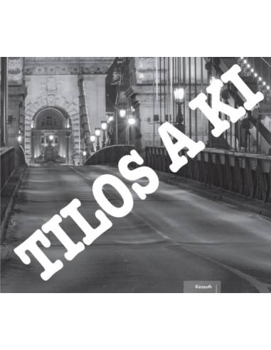 Tilos a Ki - Kalmár János