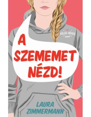 A szememet nézd!
