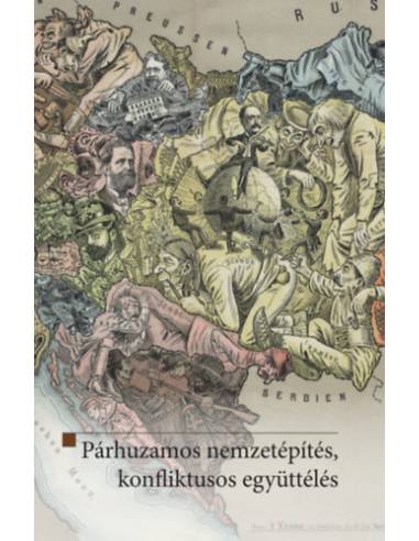 Párhuzamos nemzetépítés, konfliktusos együttélés