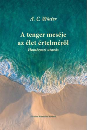 A tenger meséje az élet értelméről - A.C. Winter