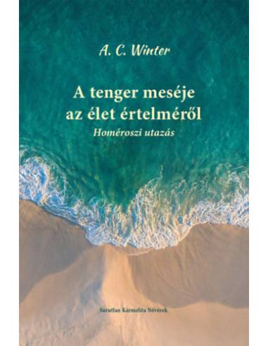 A tenger meséje az élet értelméről - A.C. Winter
