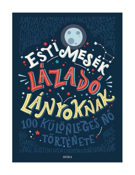 Esti mesék lázadó lányoknak - 100 különleges nő története