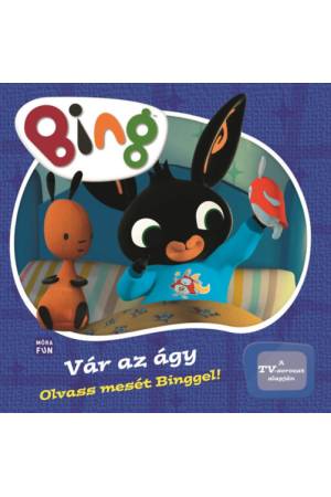 Bing - Vár az ágy! - Olvass mesét Binggel!