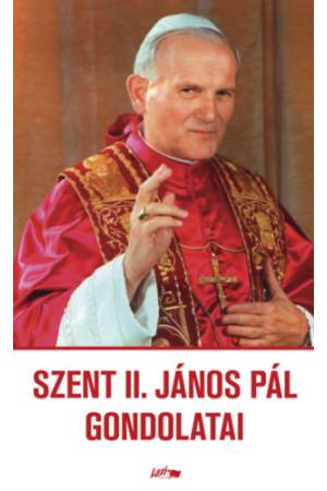 Szent II. János Pál gondolatai