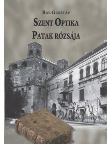 Szent Optika - Patak rózsája