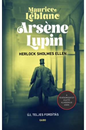Arséne Lupin Herlock Sholmes ellen
