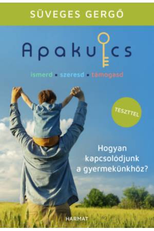 Apakulcs - Hogyan kapcsolódjunk a gyermekünkhöz?