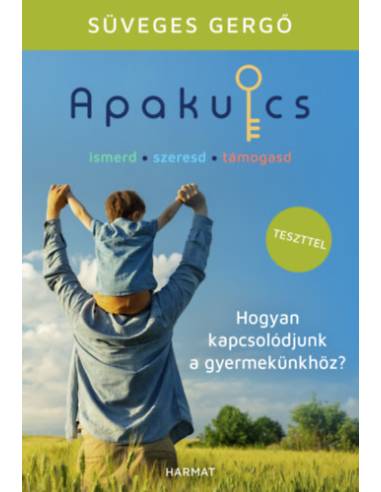 Apakulcs - Hogyan kapcsolódjunk a gyermekünkhöz?