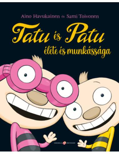Tatu és Patu élete és munkássága