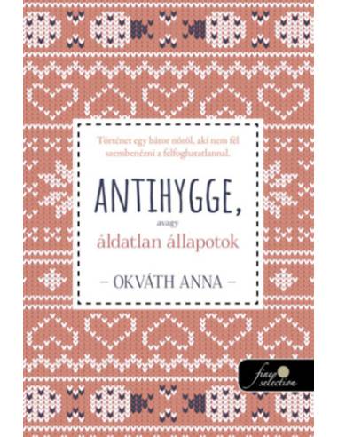 Antihygge, avagy áldatlan állapotok