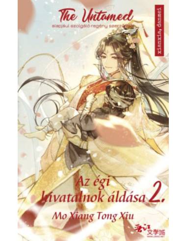 Az égi hivatalnok áldása 2. - A The Untamed sorozat alapjául szolgáló regény szerzőjétől