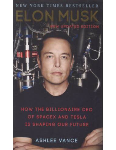 Elon Musk - Ashlee Vance