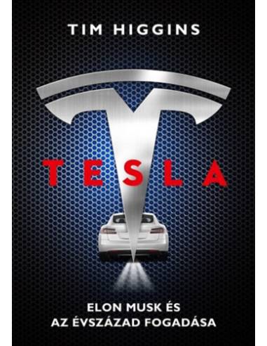 Tesla - Elon Musk és az évszázad fogadása