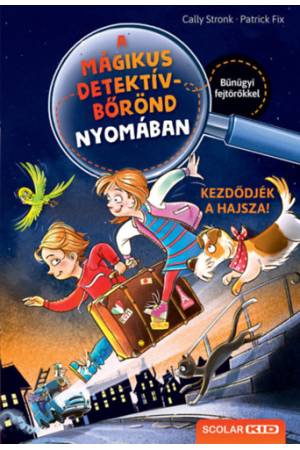 Kezdődjék a hajsza! - A mágikus detektívbőrönd nyomában 1.