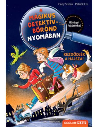 Kezdődjék a hajsza! - A mágikus detektívbőrönd nyomában 1.
