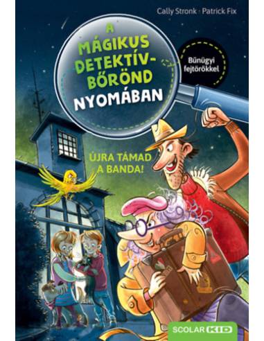 Újra támad a banda! - A mágikus detektívbőrönd nyomában 2.